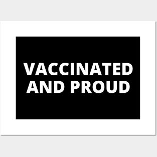 Vaccinated and Proud Posters and Art